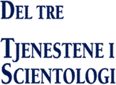  Tjenestene i Scientologi 